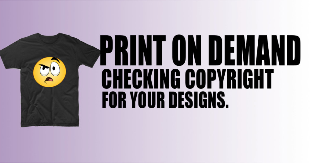 Checking copyright for print on demand designs